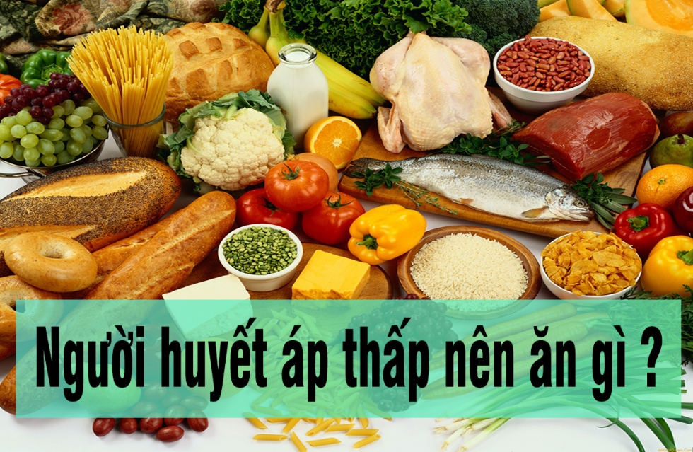 Giảm cân cho người huyết áp thấp vẫn cần bổ sung đầy đủ dinh dưỡng