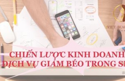 Chiến lược kinh doanh dịch vụ giảm béo trong Spa 