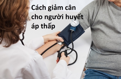 Những điều cần biết khi giảm béo cho người huyết áp thấp