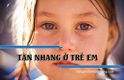 [Bật mí] Nguyên nhân gây tàn nhanh ở trẻ em - Cách điều trị hiệu quả an toàn tại nhà