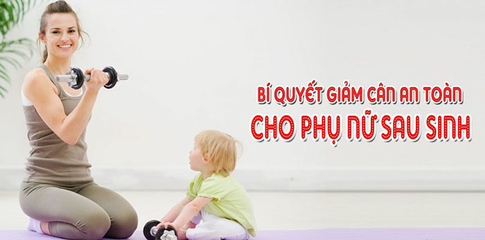 Bí quyết giảm béo sau sinh không phải ai cũng biết