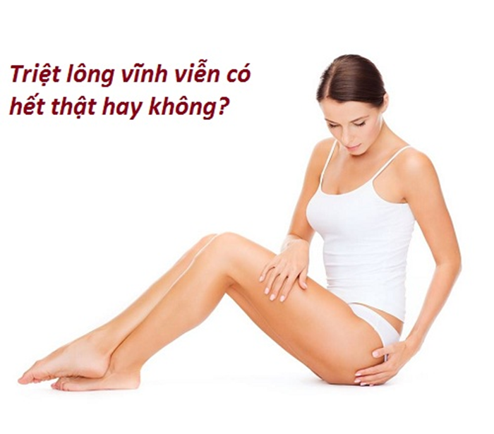 Triệt lông vĩnh viễn có hết không, bao nhiêu lâu ?